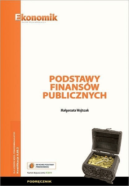 

Podstawy finansów publicznych Podręcznik Ekonomik