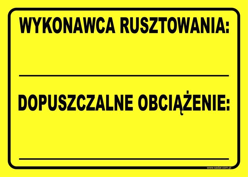 

Tabliczka Wykonawca Rusztowania Dopusz Obciązenie