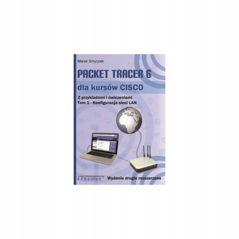 Packet Tracer 6 Dla Kursów Cisco Z Przykładami I Ć