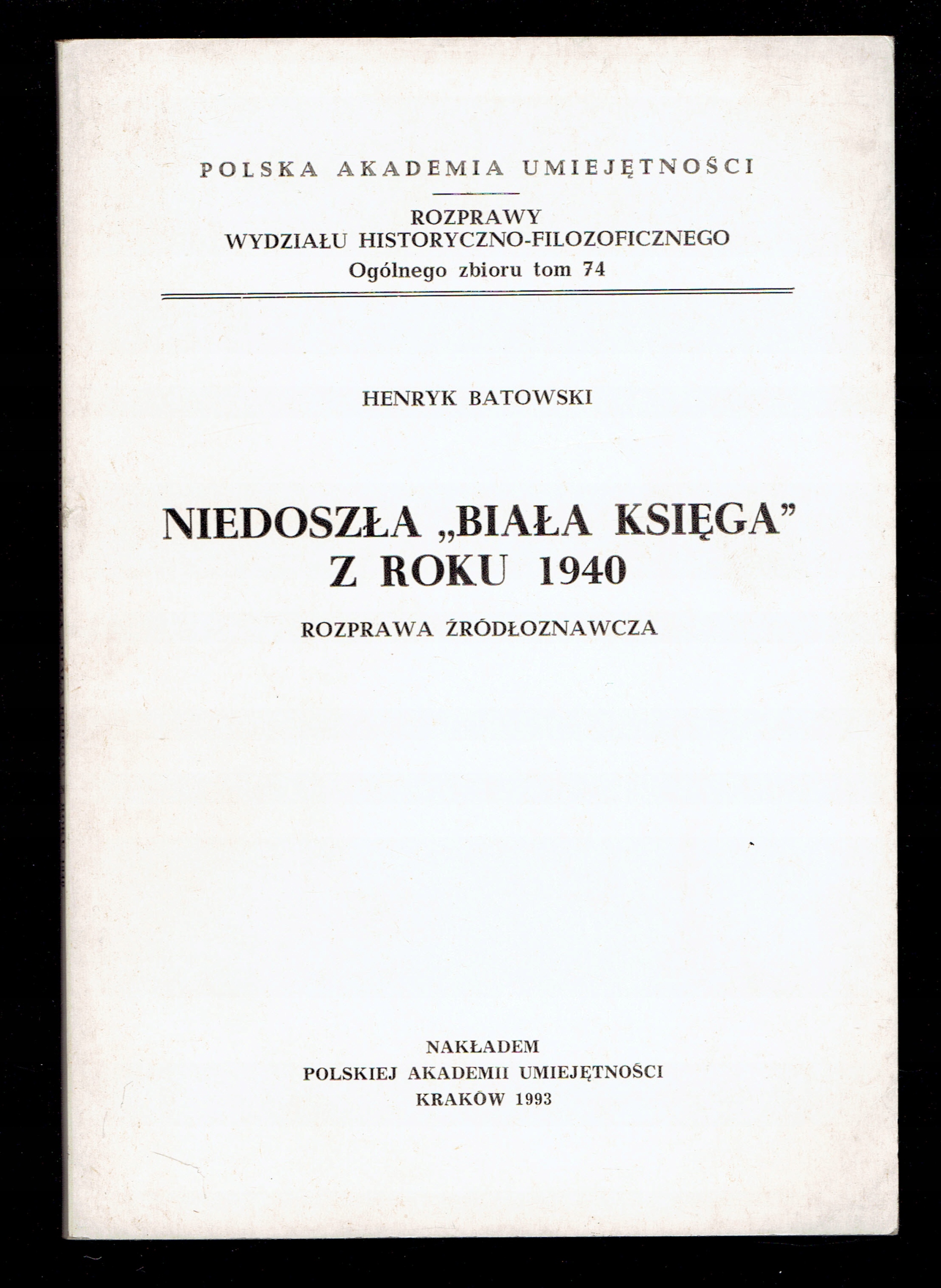 Batowski NIEDOSZŁA BIAŁA KSIĘGA Z ROKU 1940 / spis
