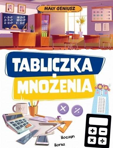 MAŁY GENIUSZ. TABLICZKA MNOŻENIA W.2