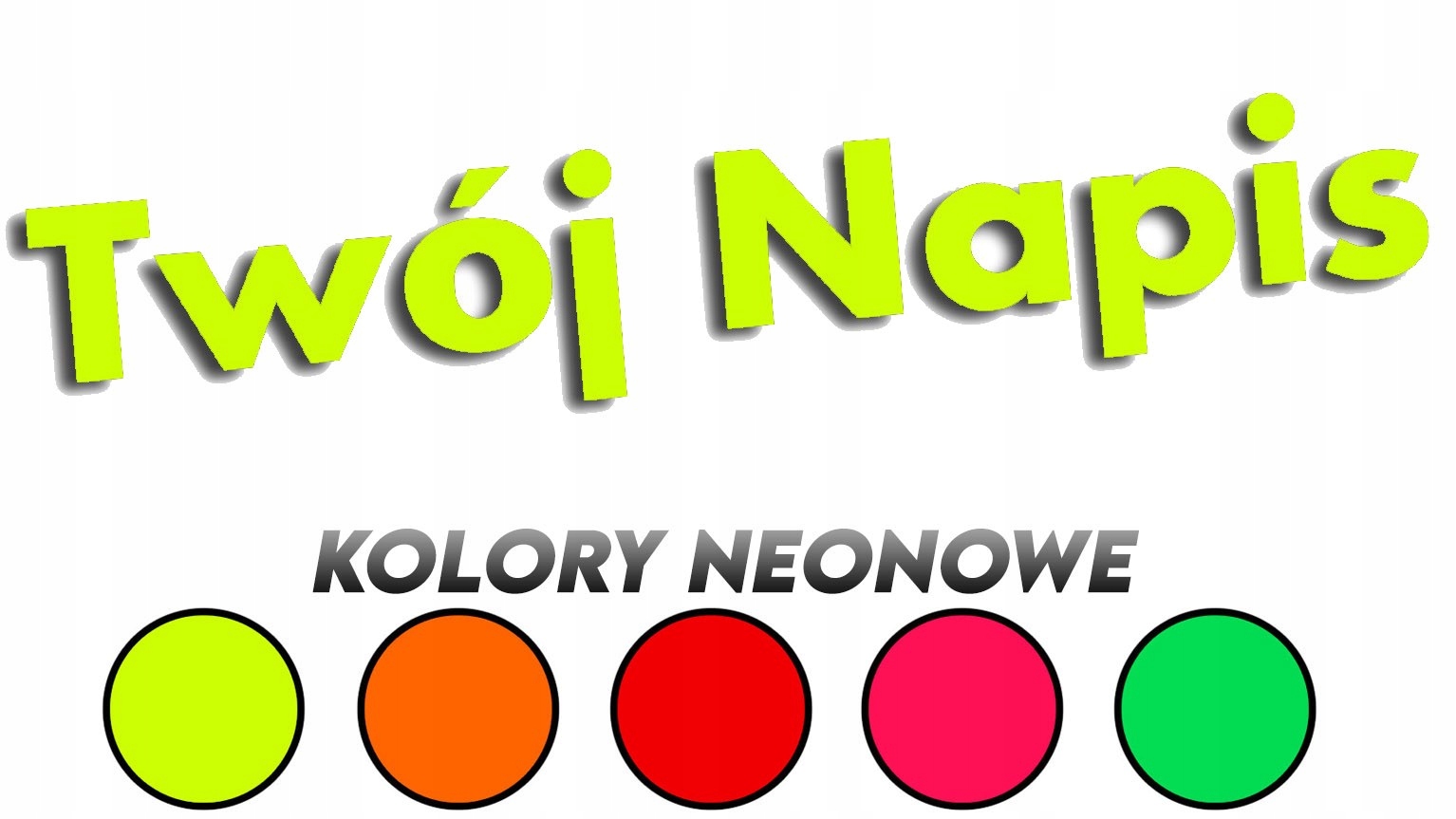 

Wycinana naklejka Twój Napis neonowe