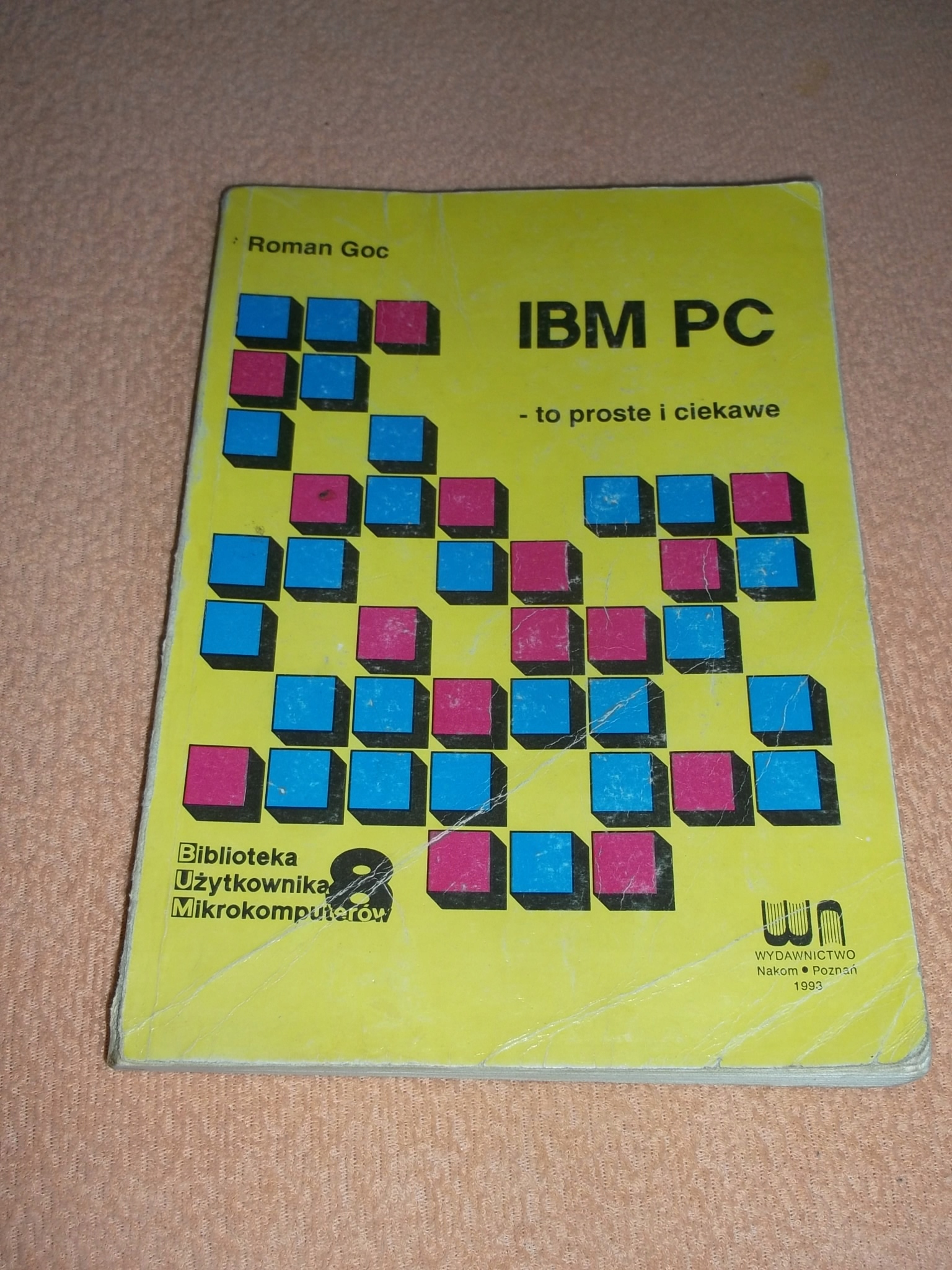 IBM PC - to proste i ciekawe - Roman Goc