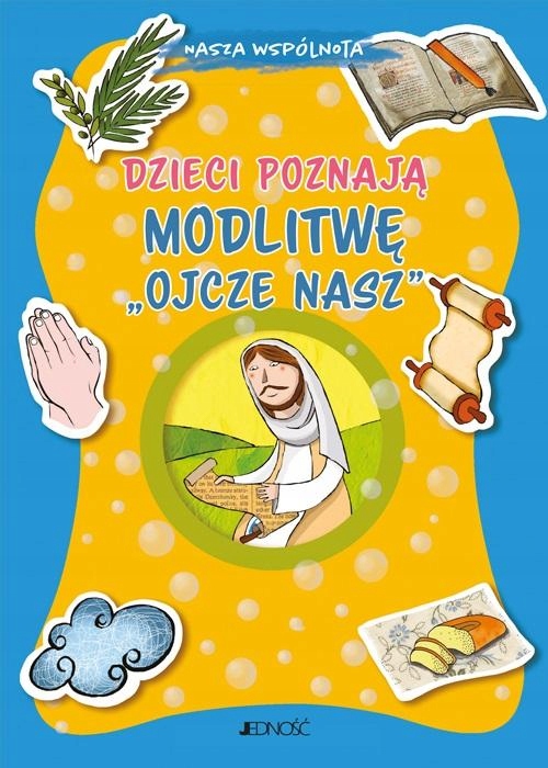 Książeczka Katolicka Dla Dziecka 3 Lata Dzieci poznają modlitwę Ojcze nasz