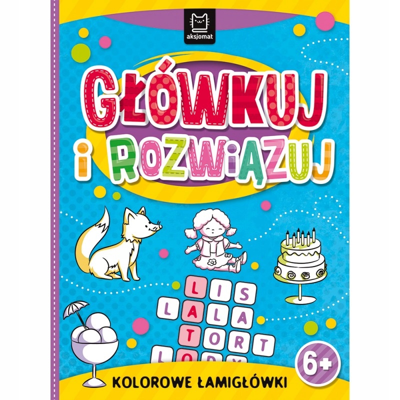 

Główkuj i rozwiązuj Kolorowe łamigłówki 6+ Kd