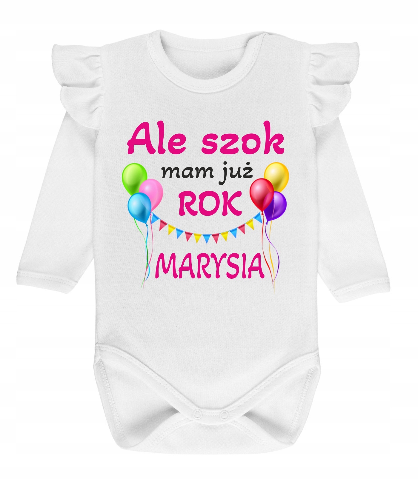 

Body na urodziny roczek Ale szok mam już rok, imię