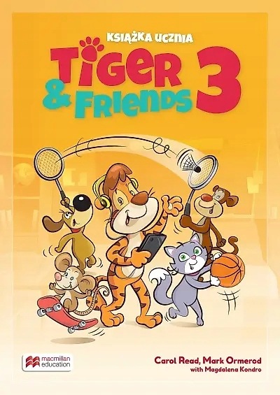 Tiger & Friends 3. Książka ucznia. Macmillan