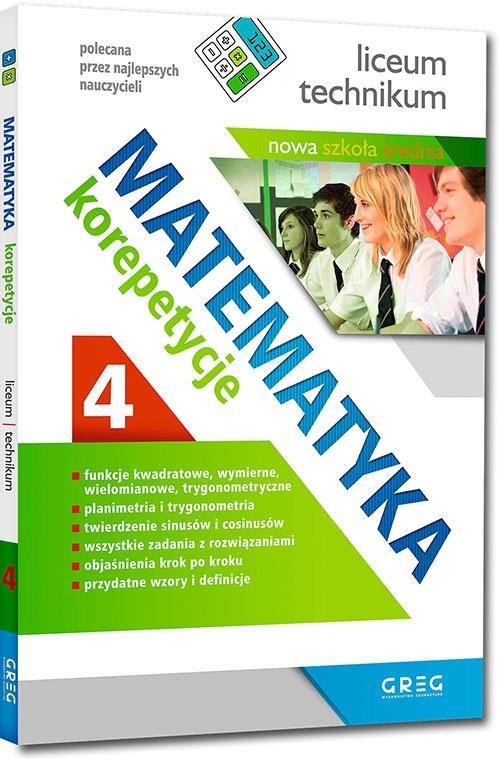 MATEMATYKA KOREPETYCJE 1-4 LICEUM I TECHNIKUM Autor Praca zbiorowa