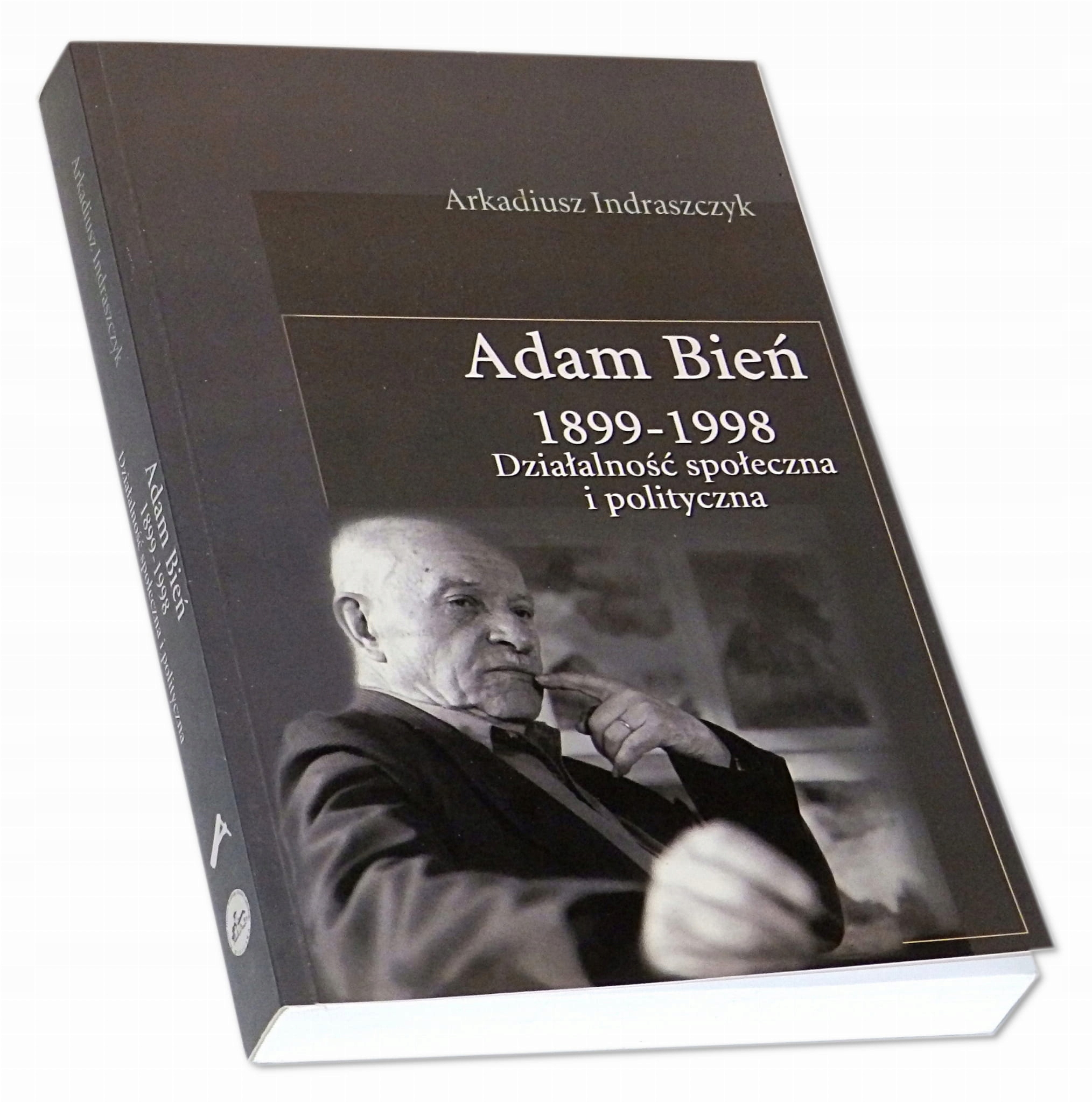 Adam Bień 1899-1998 Działalność społeczna i polity