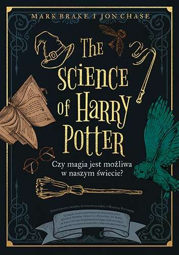 

The Science Of Harry Potter Czy Magia Jest Możliwa