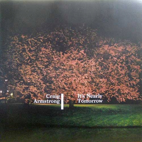 Craig Armstrong – It's Nearly Tomorrow 2014 2LP 12