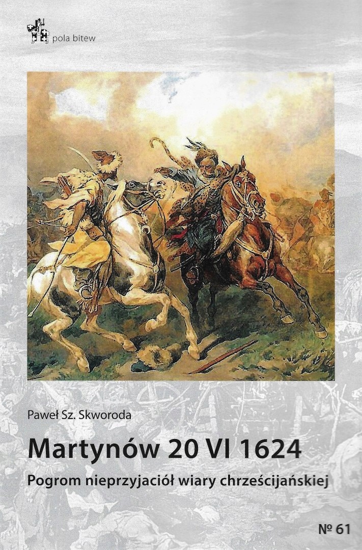 Martynów 20 VI 1624. Pogrom nieprzyjaciół wiary