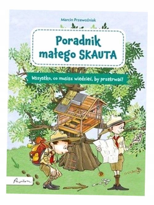 PORADNIK MAŁEGO SKAUTA MARCIN PRZEWOŹNIAK