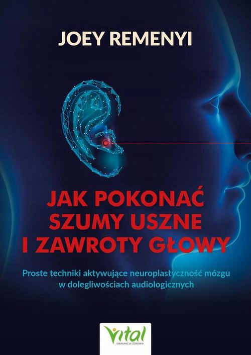 JAK POKONAĆ SZUMY USZNE I ZAWROTY GŁOWY J.. EBOOK