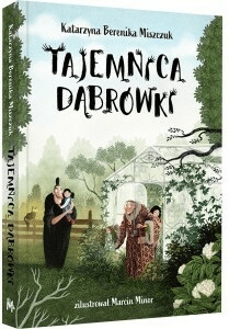 

Tajemnica Dąbrówki Katarzyna Berenika Miszczuk