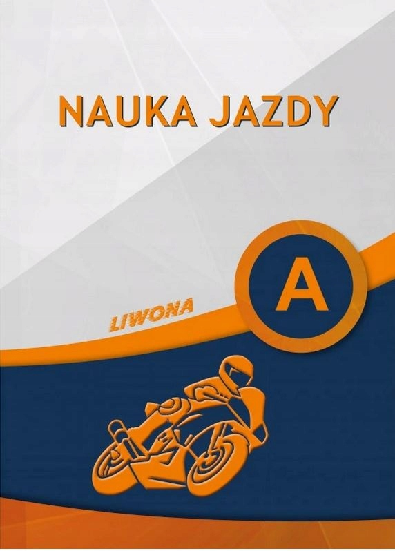 

Książka Kategoria A Prawo Jazdy 2023 Motocykl