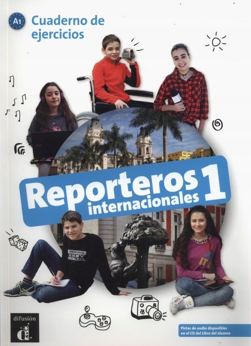 Reporteros internacionales 1 Cuaderno de ejercicio