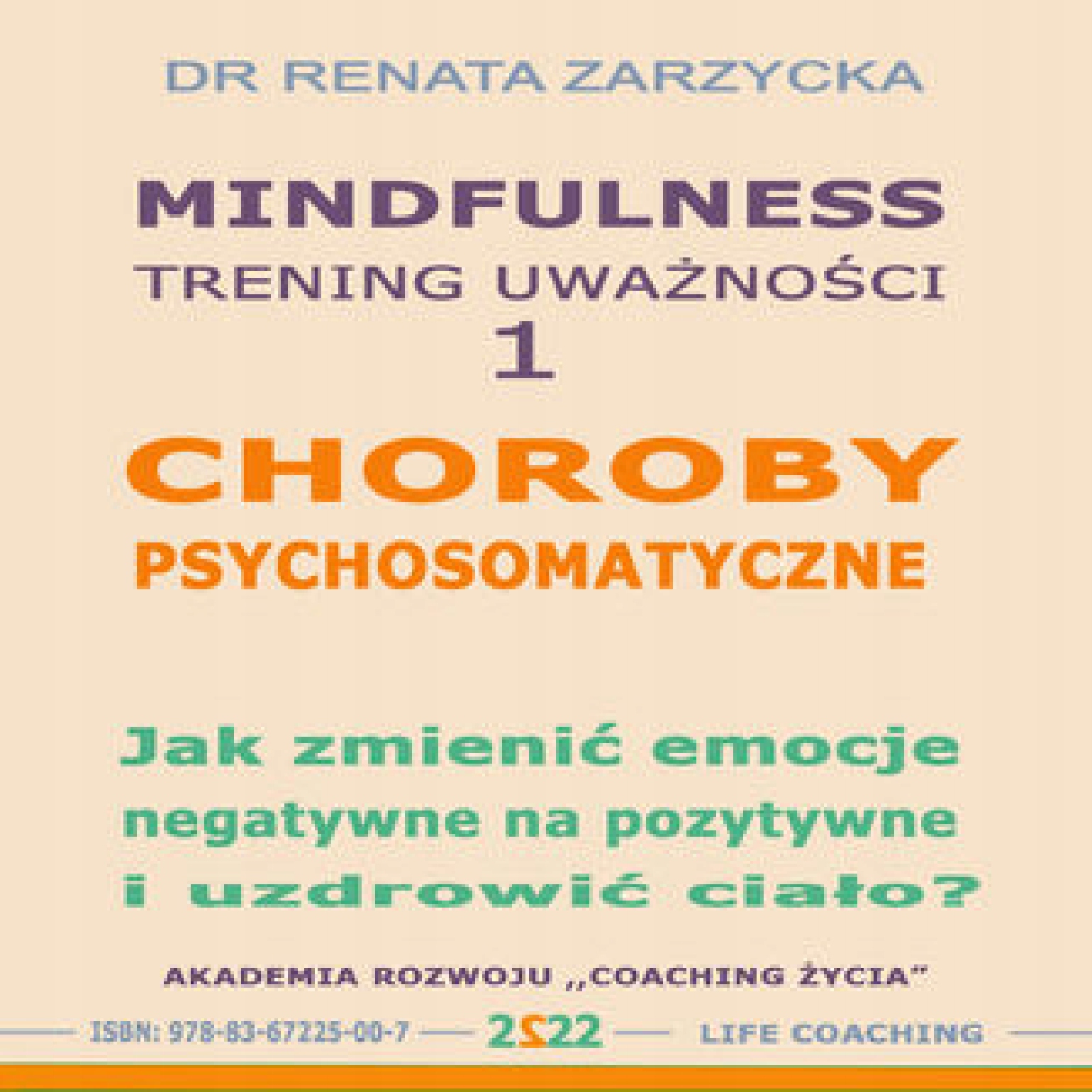 Choroby psychosomatyczne. Jak zmienić emocje