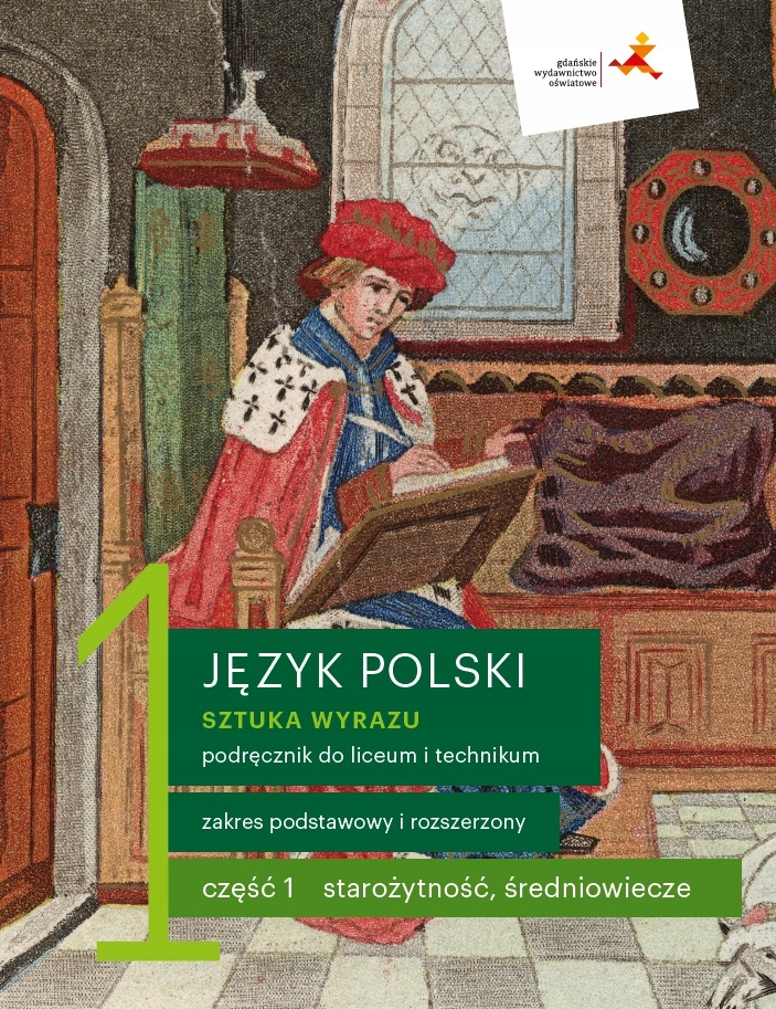 Język Polski. Sztuka wyrazu 1. Podręcznik cz. 1