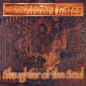 CD At the Gates Slaughter of the Soul