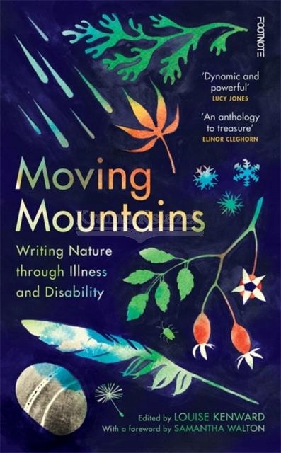 Moving Mountains: Writing Nature through Illness and Disability Louise