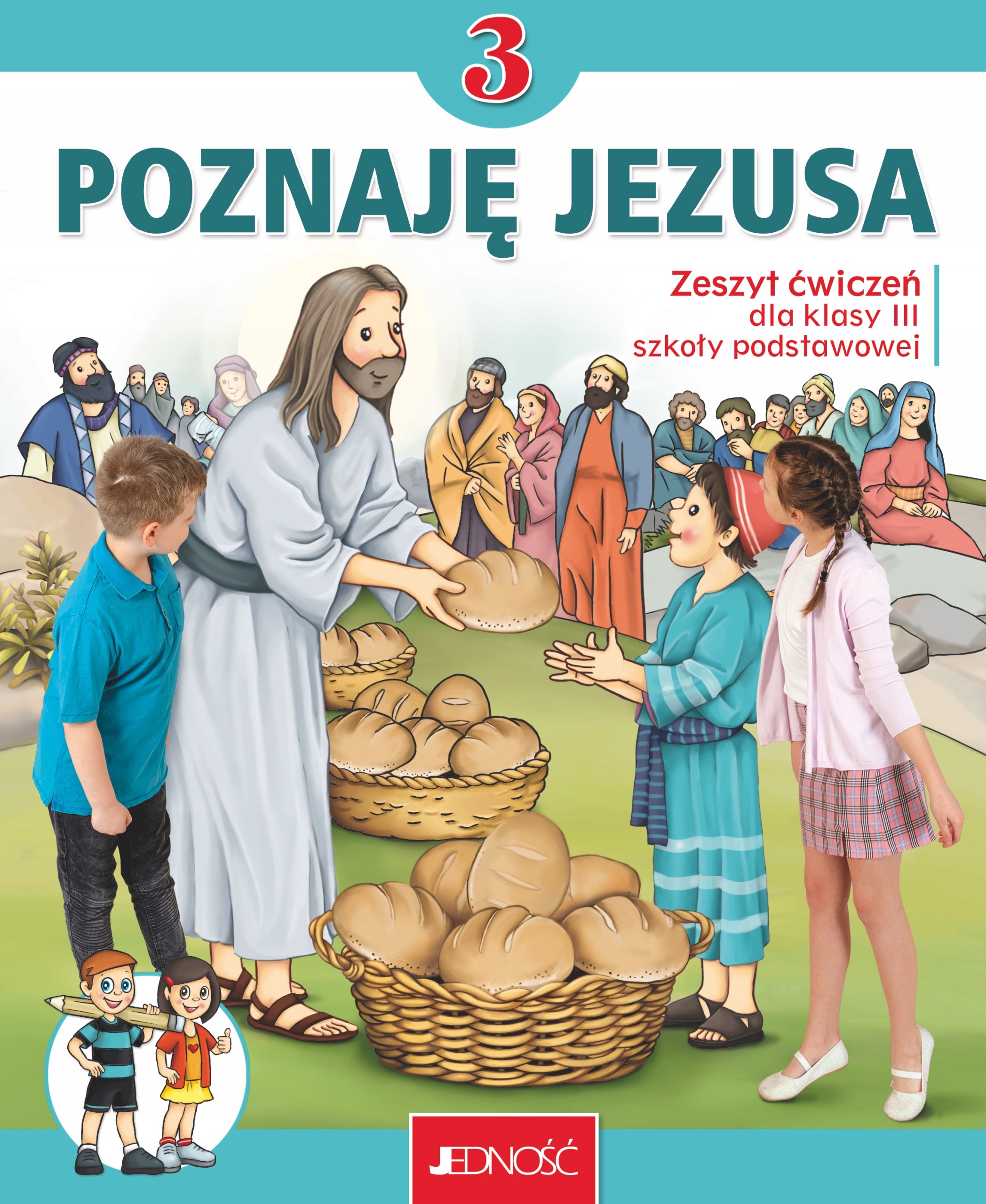 POZNAJĘ JEZUSA 3 ZESZYT ĆWICZEŃ RELIGIA JEDNOŚĆ