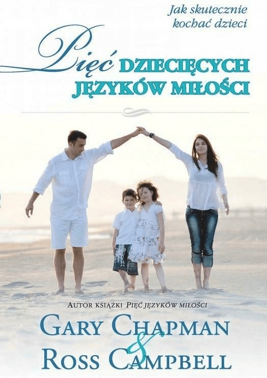 

Pięć dziecięcych języków miłości. Chapman Campbell