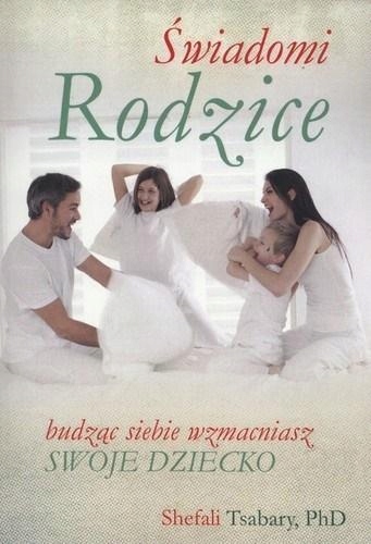 ŚWIADOMI RODZICE, SHEFALI TSABARY