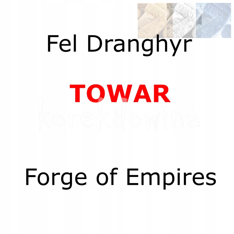 F 10000 szt towaru POSTĘPOWA FOE Fel Dranghyr FORGE OF EMPIRES