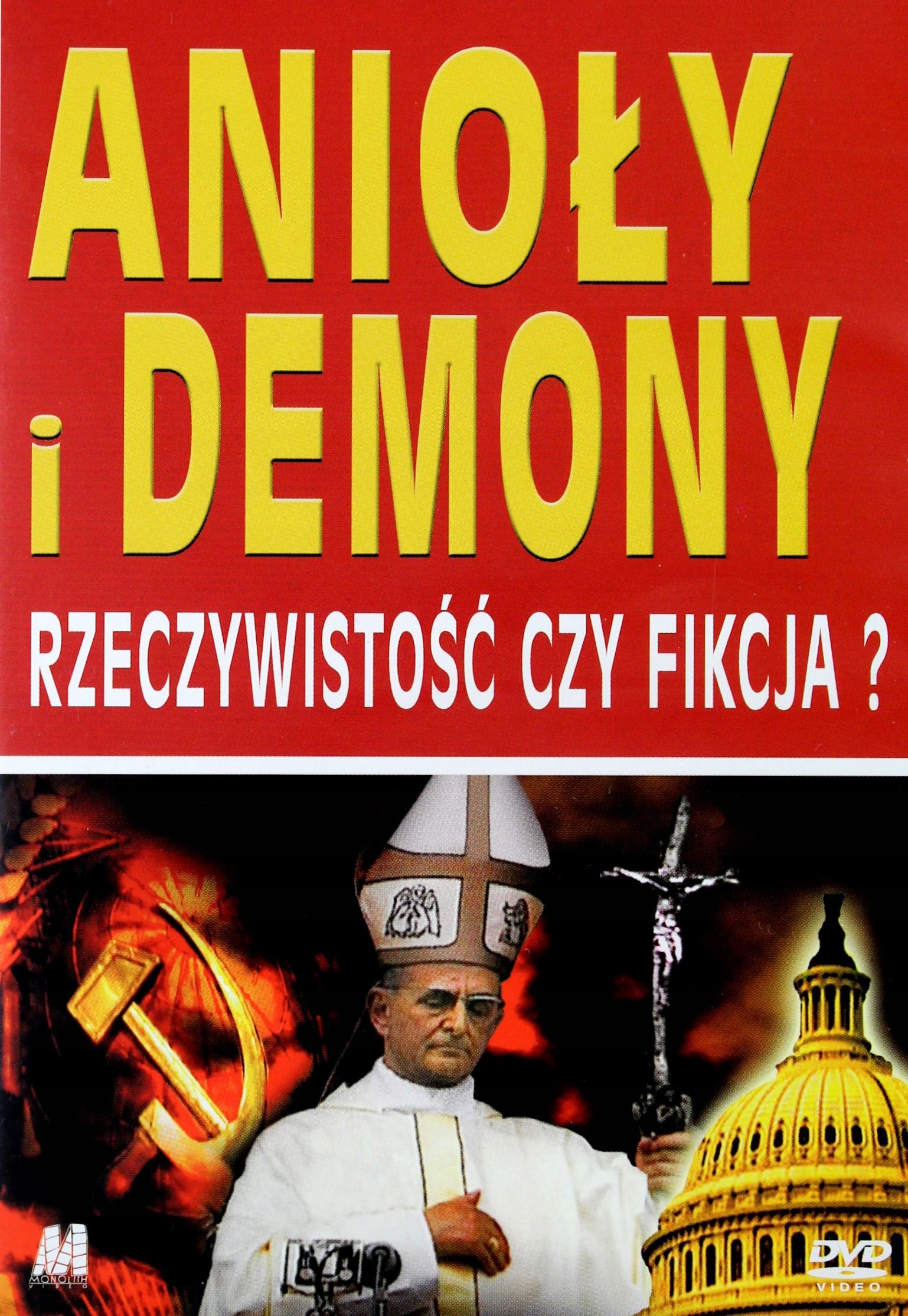 ANIOŁY I DEMONY: PRAWDA CZY RZECZYWISTOŚĆ?