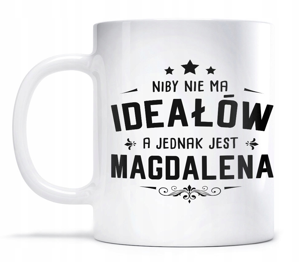 

Kubek dla Magdy Magdalena Idealna Święta