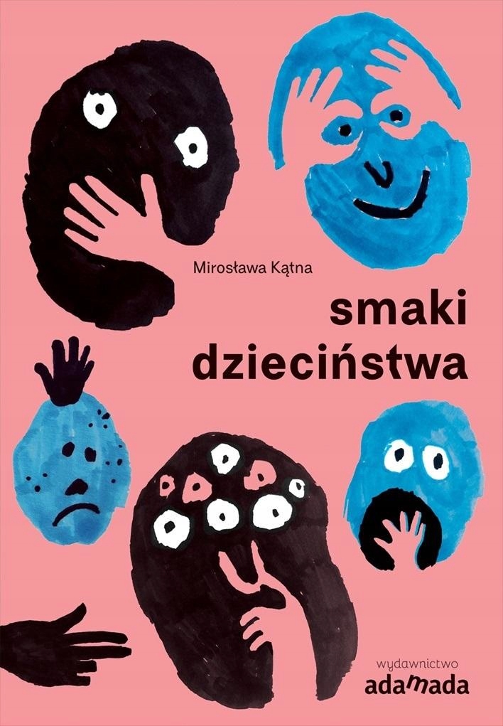 Smaki Dzieciństwa Mirosława Kątna