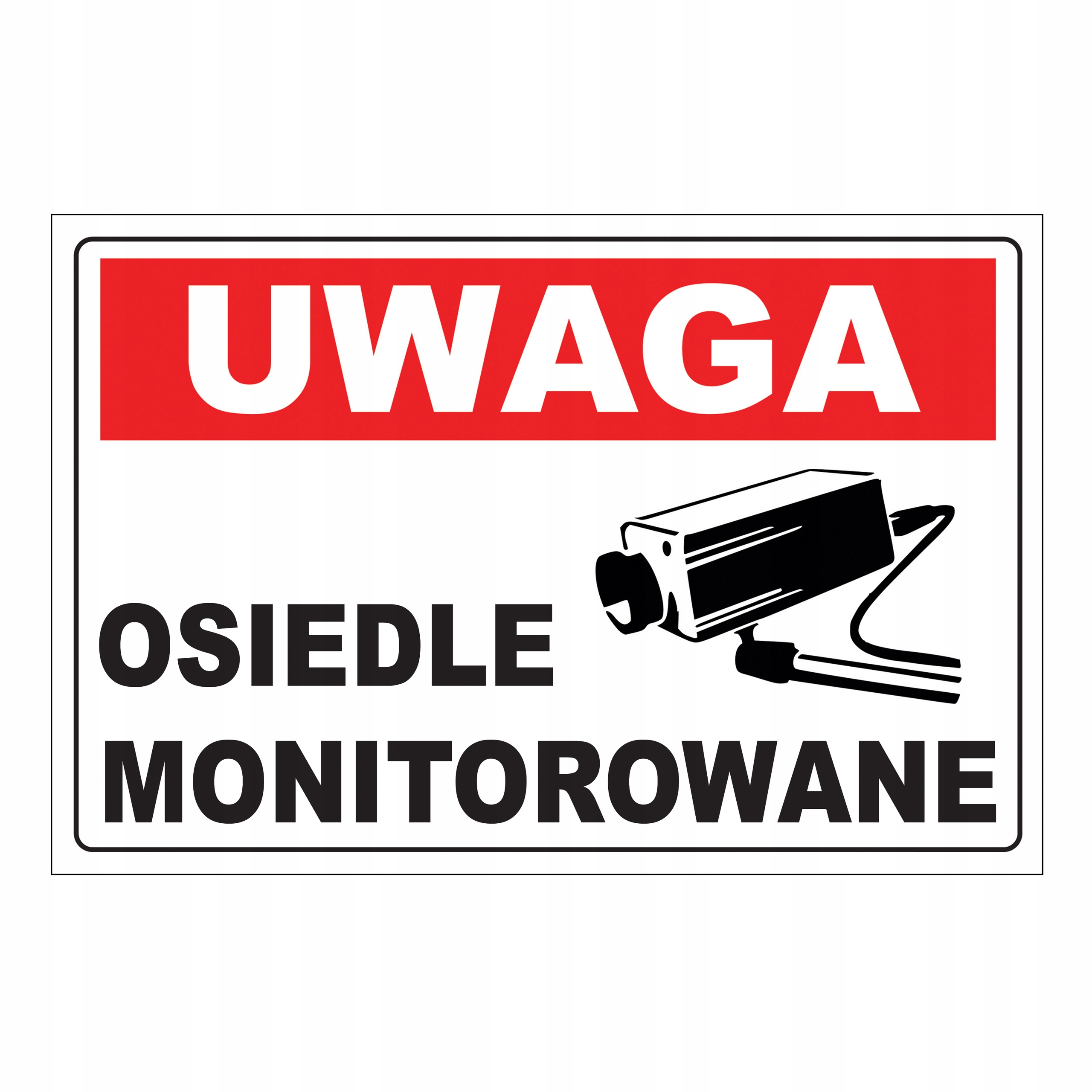 ZNAK TABLICA UWAGA ! OSIEDLE MONITOROWANE PCV 3 mm 30x20 cm
