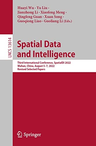 Wu, Huayi Spatial Data and Intelligence: Third International Conference, Sp