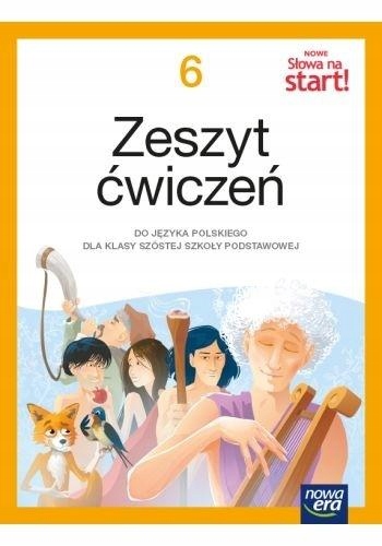 

Nowe słowa na start. Zeszyt ćwiczeń. kl. 6 Sp