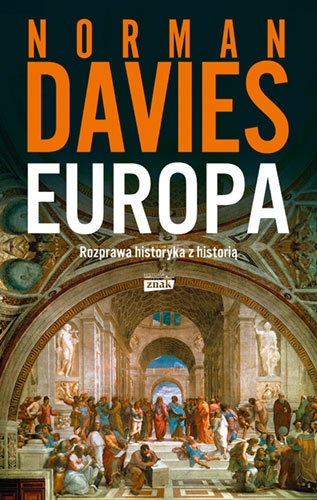 

Europa. Rozprawa historyka z historią (wyd. 2023)