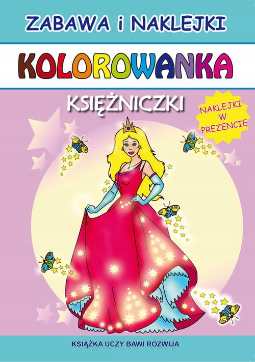 

Księżniczki. Kolorowanka. Zabawa i naklejki! /zl
