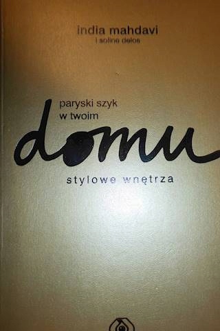 Paryski szyk w twoim domu. Stylowe wnętrza