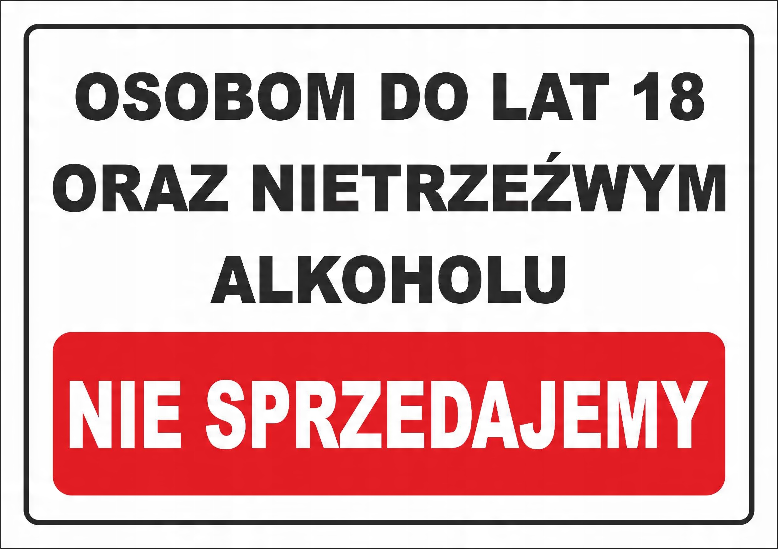 

Tabliczka nieletnim alkoholu nie sprzedajemy A5+