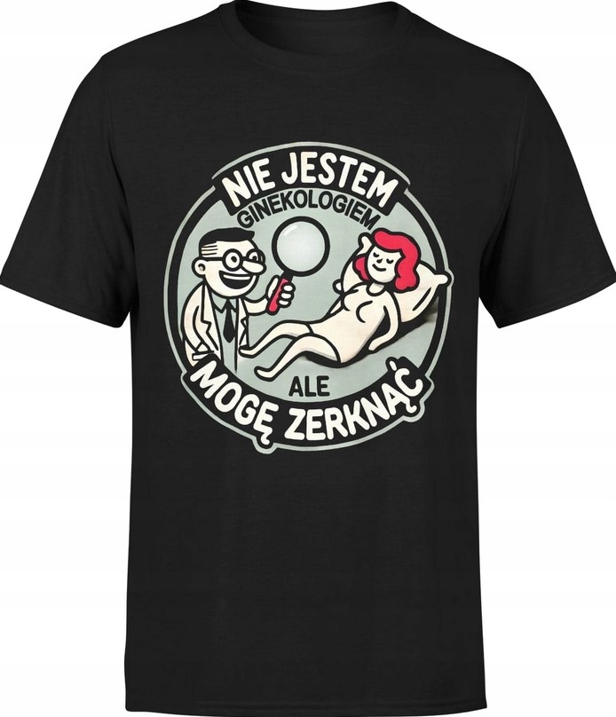 KOSZULKA MĘSKA NIE JESTEM GINEKOLOGIEM ALE MOGĘ ZERKNĄĆ GINEKOLOG HIT - XL