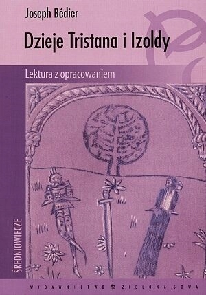 Dzieje Tristana I Izoldy Józef Bedier