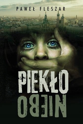 

Piekło-niebo Paweł Fleszar