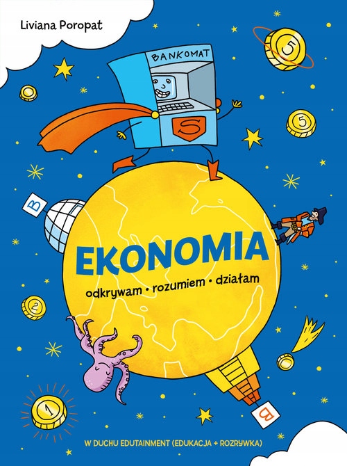 

Ekonomia. Odrywam, rozumiem, działam