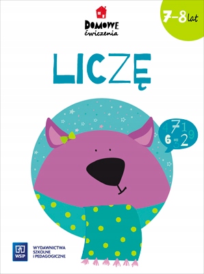 

Domowe Ćwiczenia Liczę Wiek 7-8 Lat WSiP