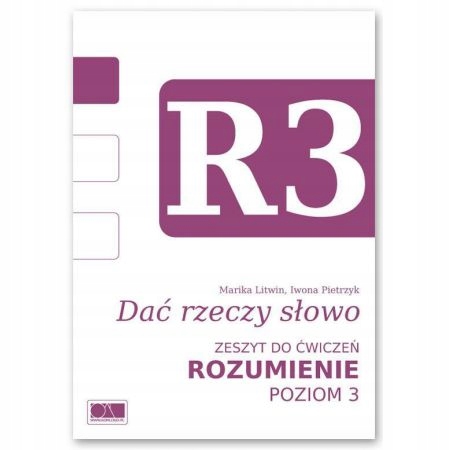 Dać rzeczy słowo. Rozumienie poziom 3. Marika Litwin, Iwona Pietrzyk Opis