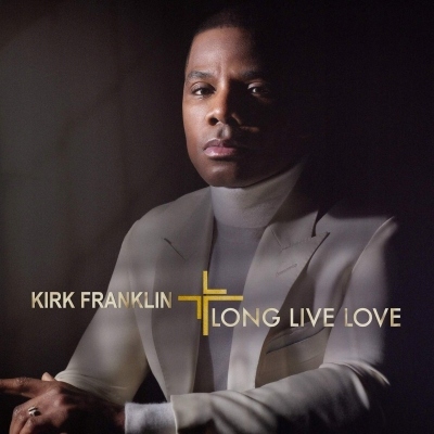 Kirk Franklin Long Live Love