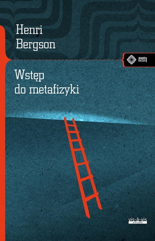 

Wstęp do metafizyki Henri Bergson