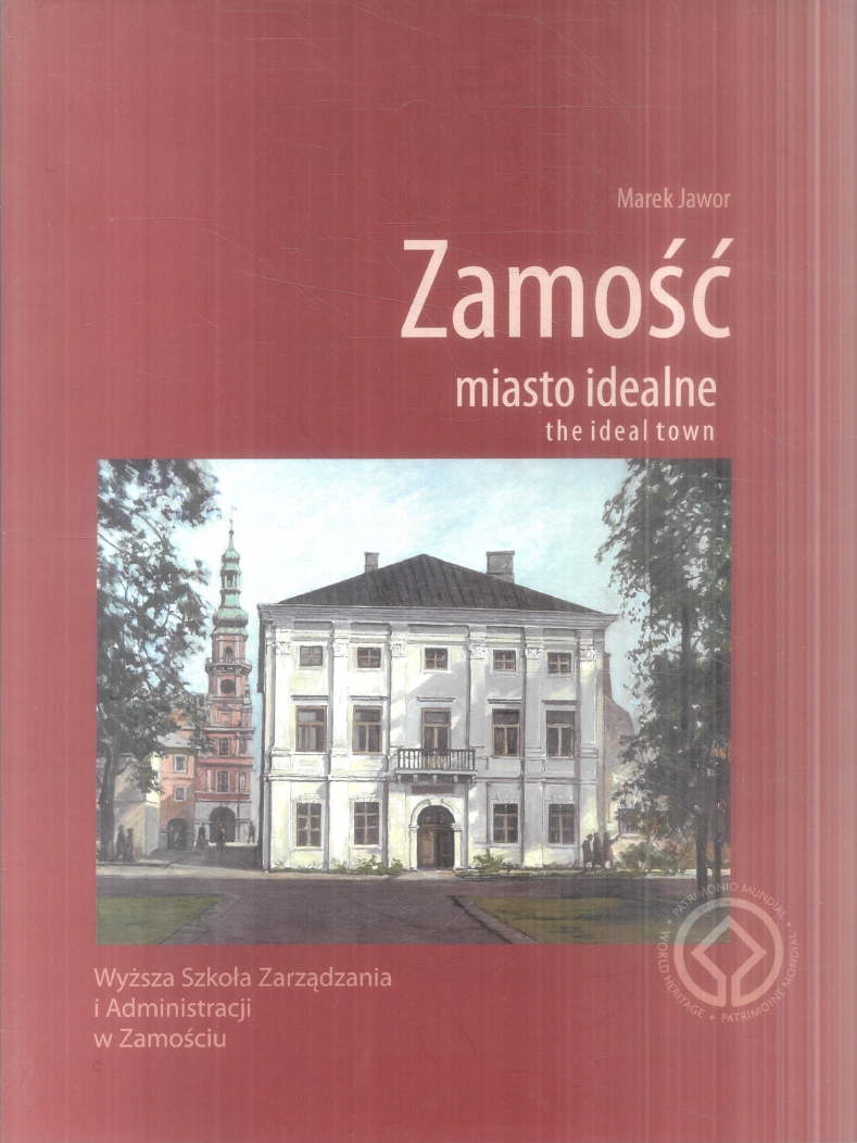 Zamość. Miasto idealne Marek Jawor