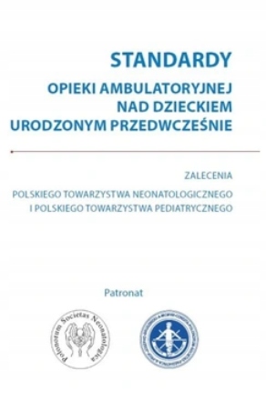 Standardy opieki ambulatoryjnej nad dzieckiem urodzonym przedwcześnie