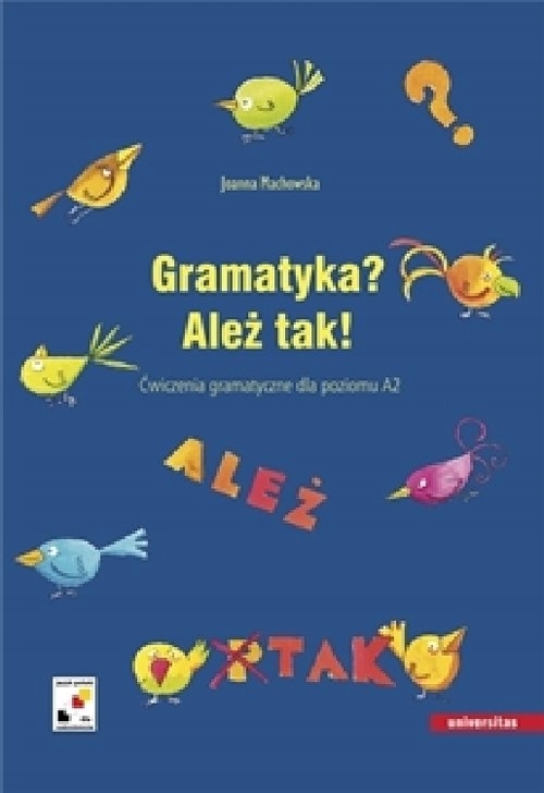 Gramatyka? Ależ tak! Ćwiczenia gramatyczne dla poziomu A2 Joanna Machowska-Zdjęcie-0
